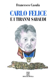 Immagine Carlo Felice e i tiranni sabaudi