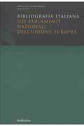 Bibliografia italiana dei Parlamenti nazionali dell'Unione Europea con un'appendice sulle pubblicazioni ufficiali dei paesi dell'Unione Europea
