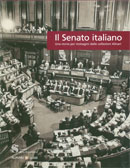 Il Senato italiano. Una storia per immagini dalle collezioni Alinari.