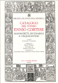 Catalogo del Fondo Ennio Cortese. Manoscritti, incunaboli e cinquecentine
