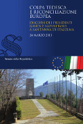 Colpa tedesca e riconciliazione europea. Discorsi dei presidenti Gauck e Napolitano a Sant'Anna di Stazzema, 24 marzo 2013