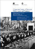 Fifty years of Europe. Cinquant'anni d'Europa. 50° anniversario dei trattati di Roma. Firenze, 21-22 marzo 2007
